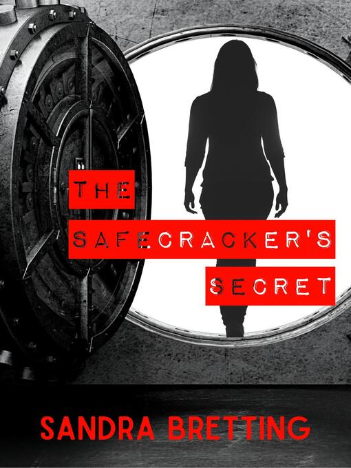 Title details for The Safecracker's Secret by Sandra Bretting - Available